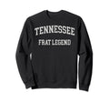 Tennessee Frat Legend Funny Sweatshirt - Trendy Graphic for Adults - T-Shirt, Sweatshirt, Hoodie