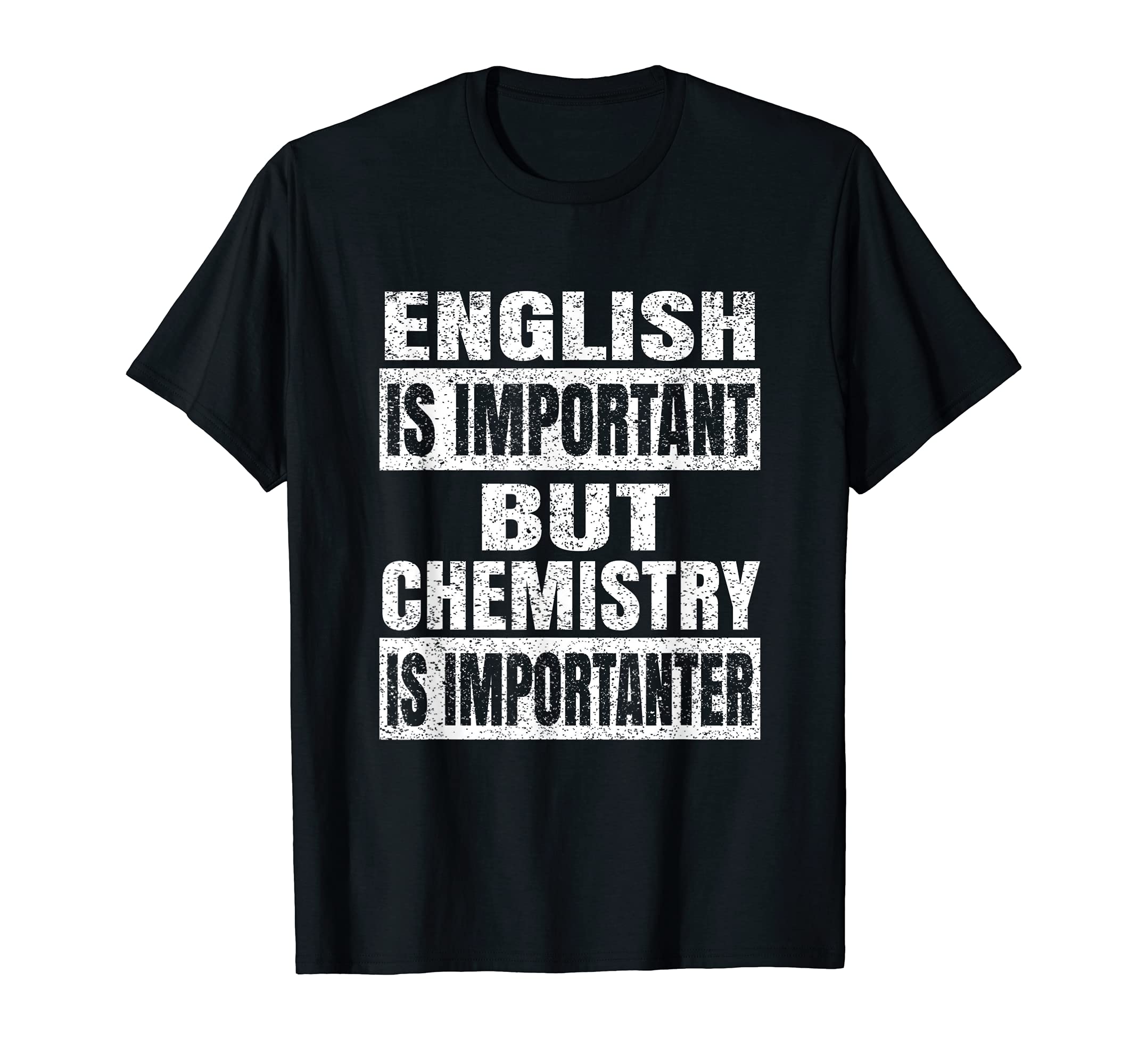 English Is Important But Chemistry T-Shirt - Custom Art Print for Adults - T-Shirt, Sweatshirt, Hoodie