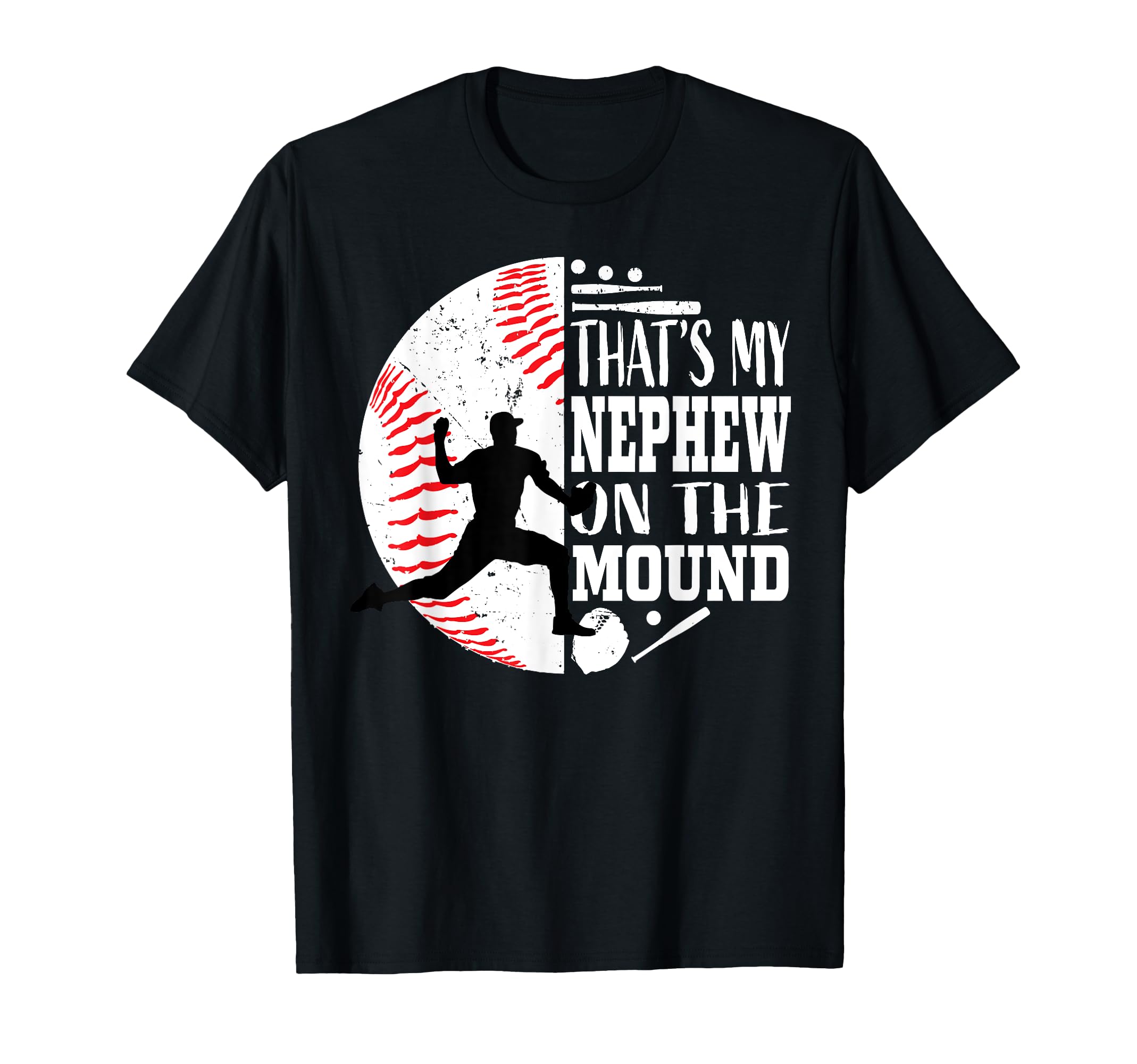 Thats My Nephew Baseball Pitcher T-Shirt - Casual Everyday Wear Unisex - T-Shirt, Sweatshirt, Hoodie