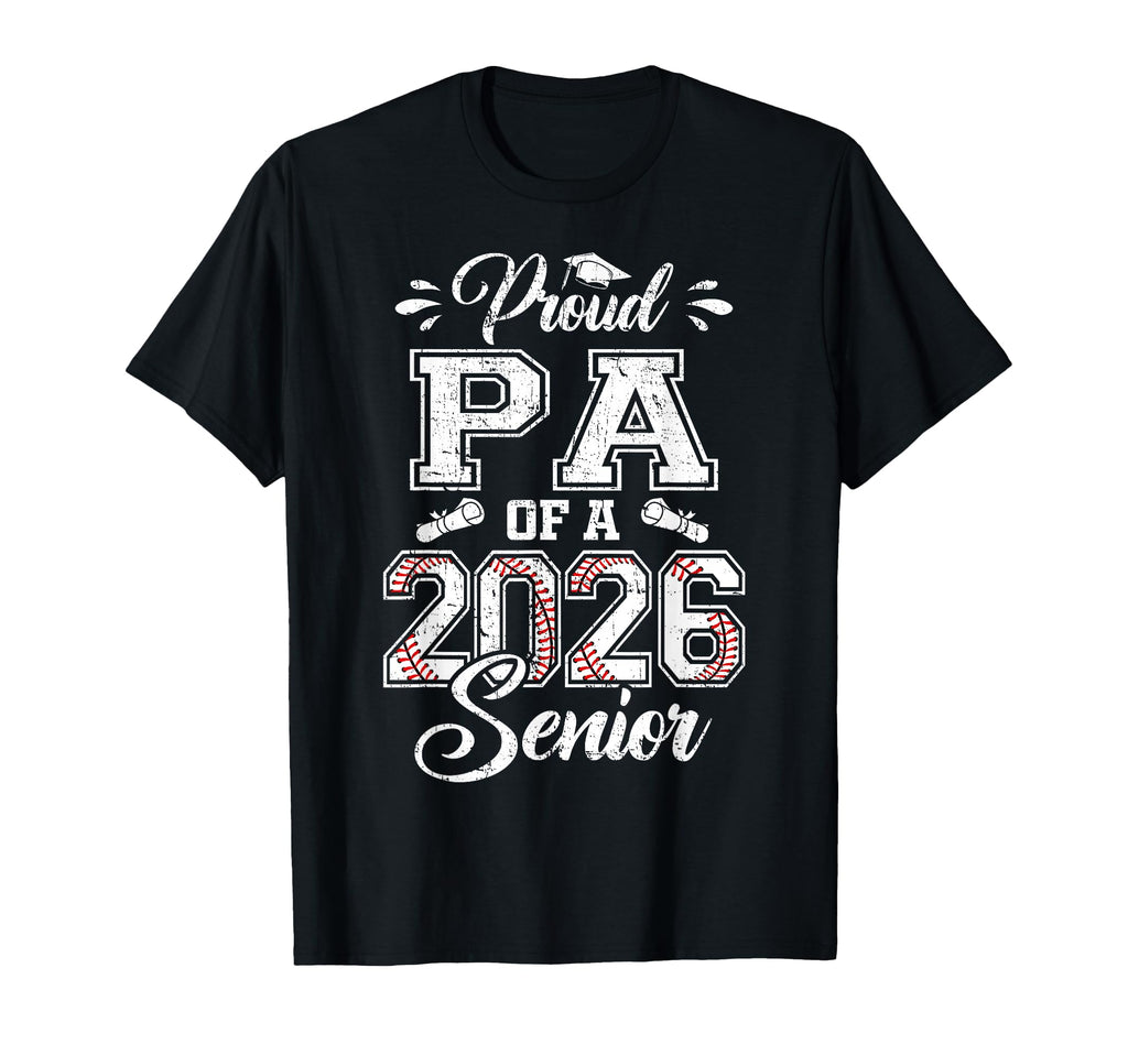 Proud Pa 2026 Senior Baseball T-Shirt - Fun Novelty Design Men Women - T-Shirt, Sweatshirt, Hoodie