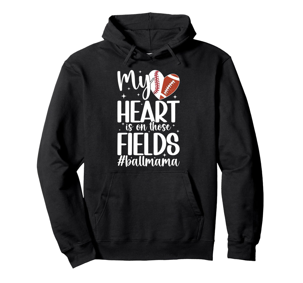 Those Fields Ball Mama Football Hoodie - Trendy Graphic for Adults - T-Shirt, Sweatshirt, Hoodie