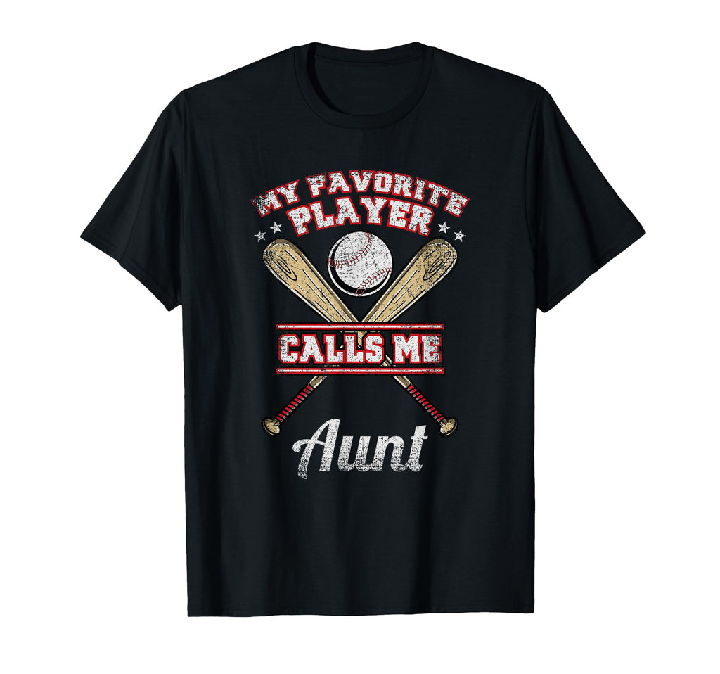 My Favorite Player Calls Me Aunt T-Shirt - Casual Everyday Wear for Adults - T-Shirt, Sweatshirt, Hoodie