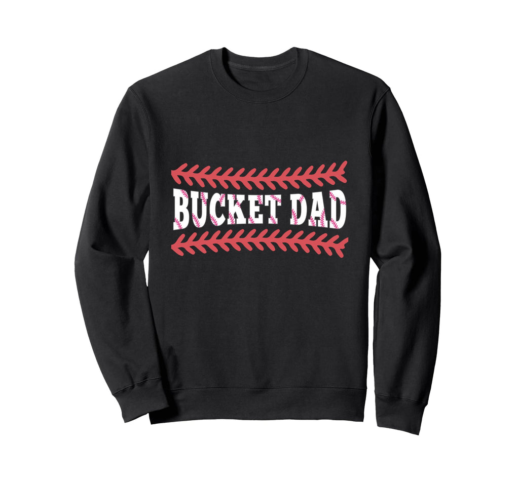 Bucket Dad Baseball Softball Dad Sweatshirt - Minimalist Print Unisex - T-Shirt, Sweatshirt, Hoodie