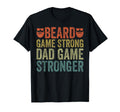 Fathers Day Bearded Dad Beard Game T-Shirt - Aesthetic Graphic Men Women - T-Shirt, Sweatshirt, Hoodie