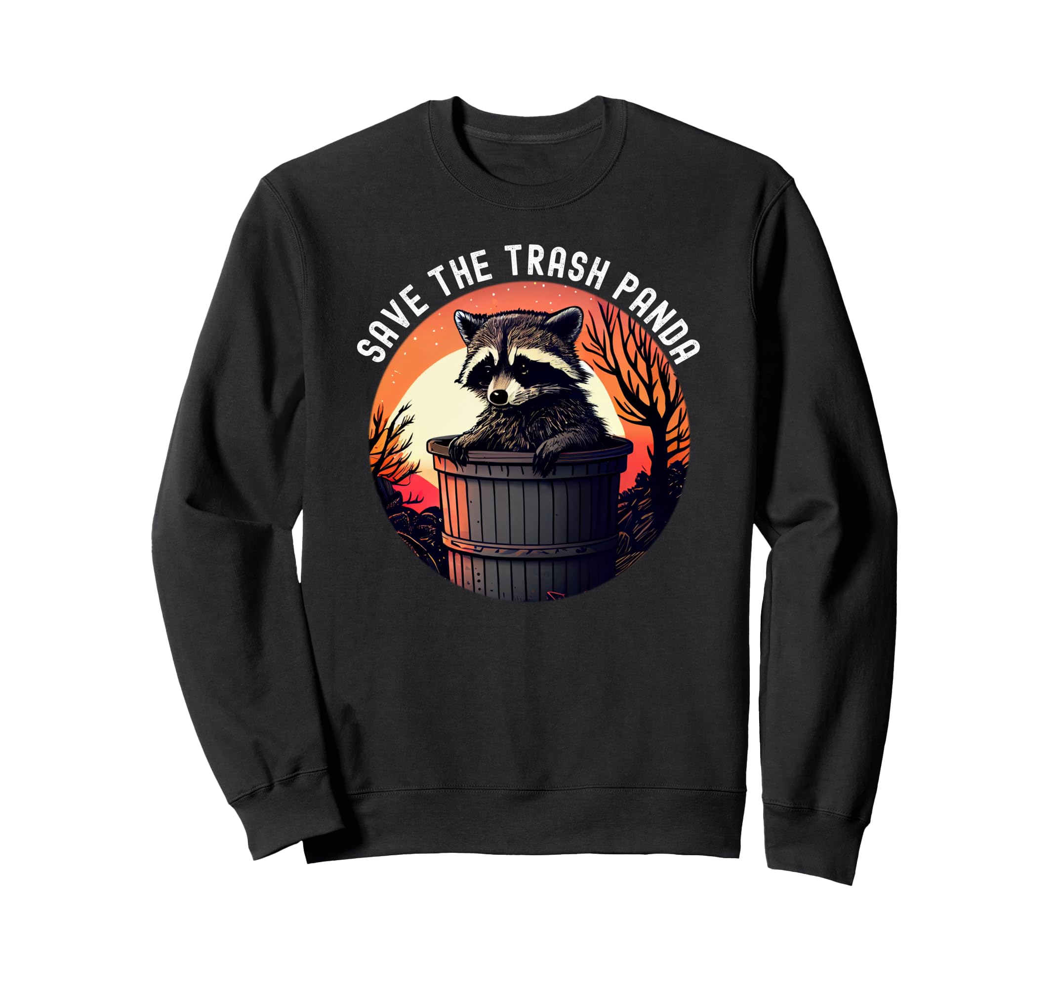 Save Trash Panda Funny Raccoon Sweatshirt - Unique Graphic for Adults - T-Shirt, Sweatshirt, Hoodie