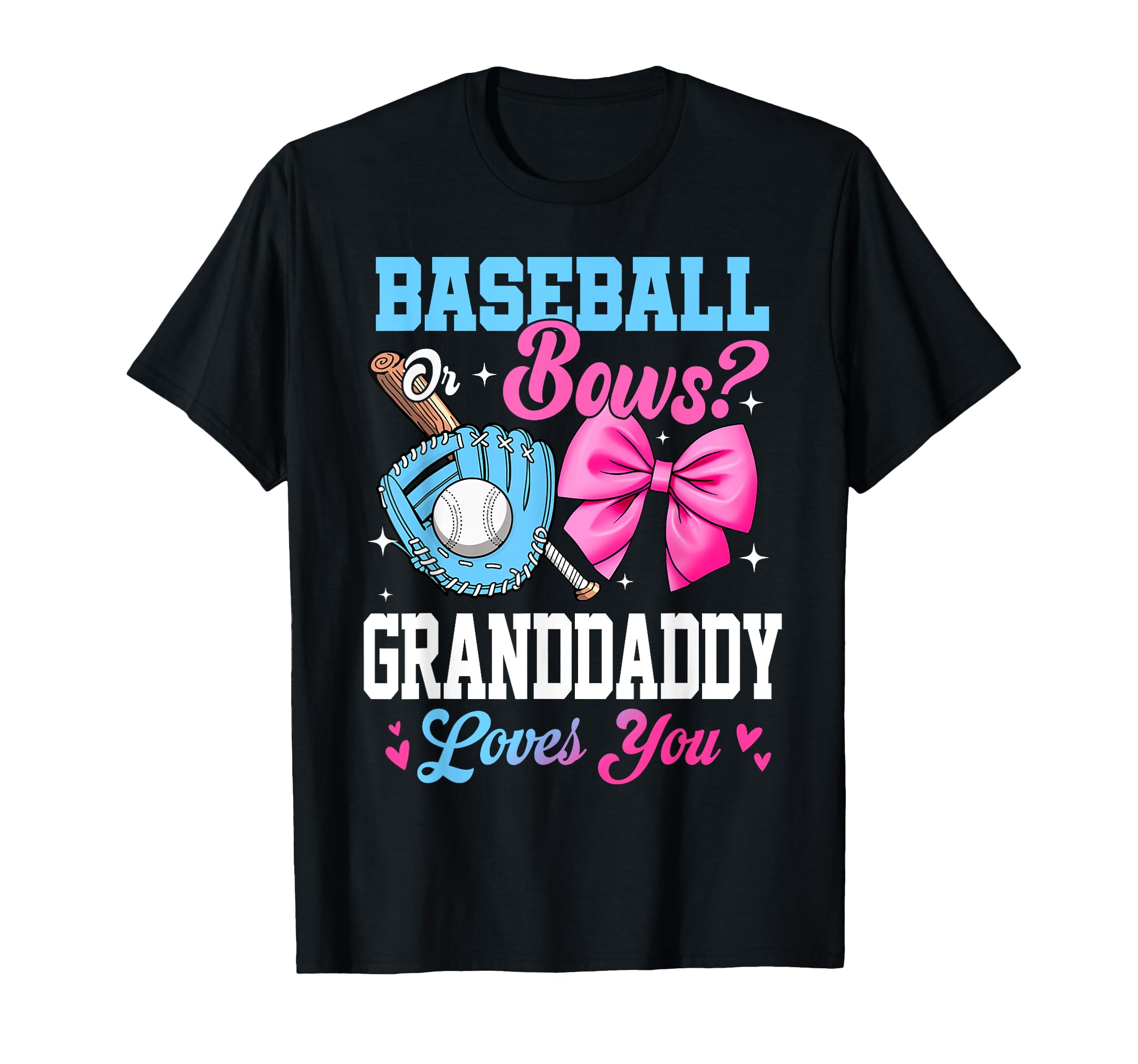 Baseball Or Bows Your Granddaddy Loves T-Shirt - Trendy Graphic Men Women - T-Shirt, Sweatshirt, Hoodie