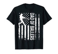 Dad Ballers Patriotic Flag Dad T-Shirt - Streetwear Style Men Women - T-Shirt, Sweatshirt, Hoodie