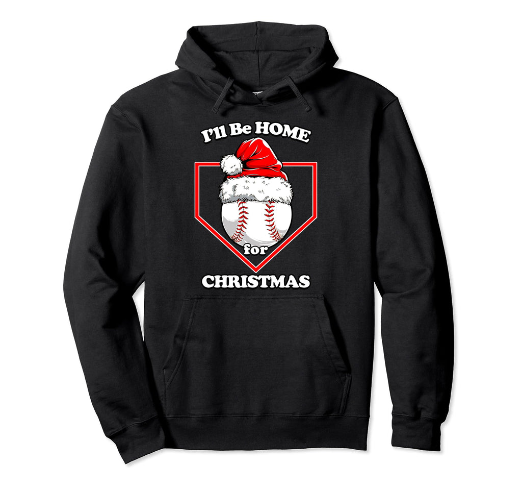 Ill Be Home Plate Baseball Hoodie - Unique Graphic Unisex - T-Shirt, Sweatshirt, Hoodie