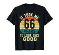 It Took Me 66 Years To This Good 66Th T-Shirt - Minimalist Print Unisex - T-Shirt, Sweatshirt, Hoodie