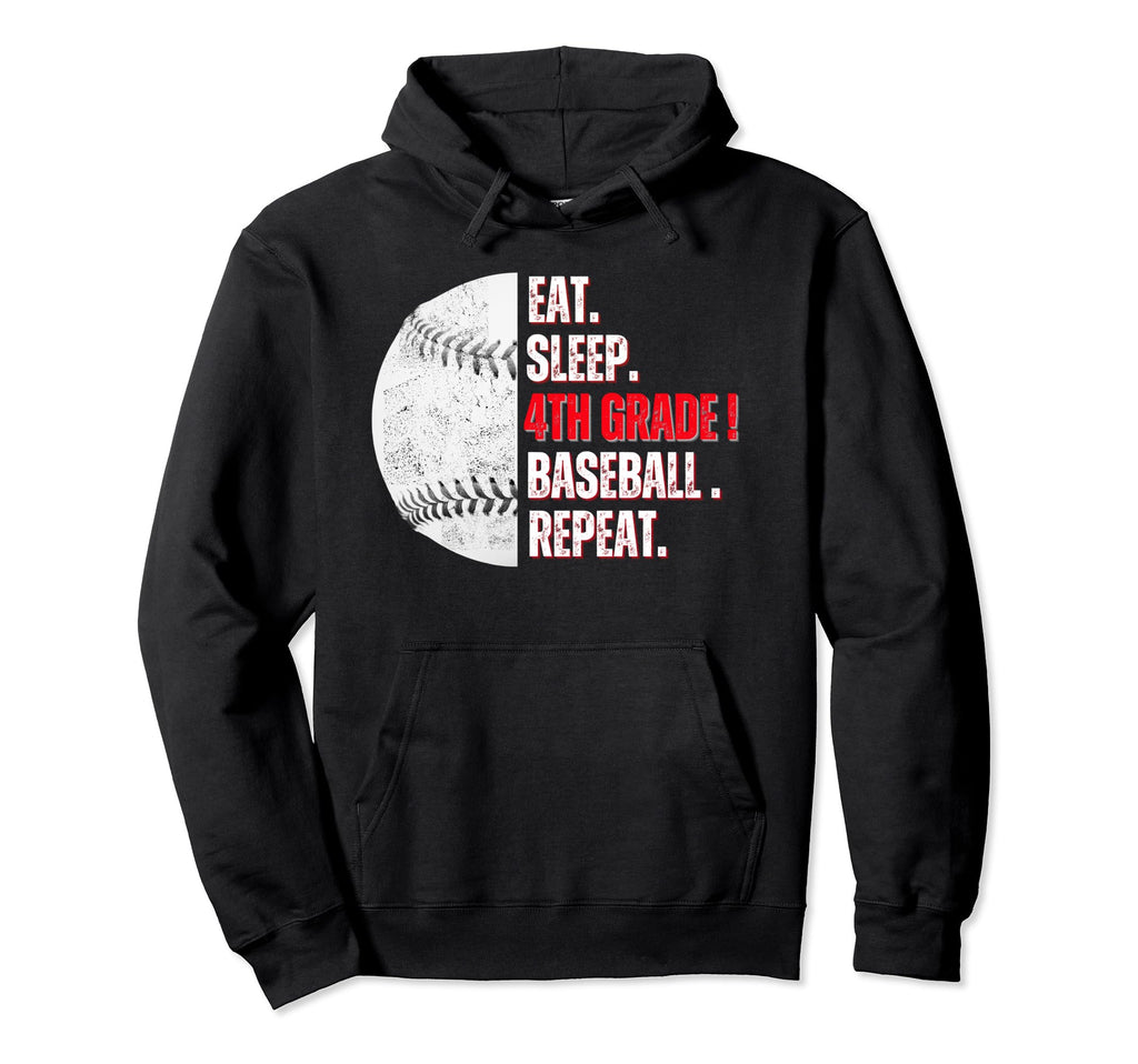 Eat Sleep 4Th Grade Baseball Repeat Mom Hoodie - Graphic Print Men Women - T-Shirt, Sweatshirt, Hoodie