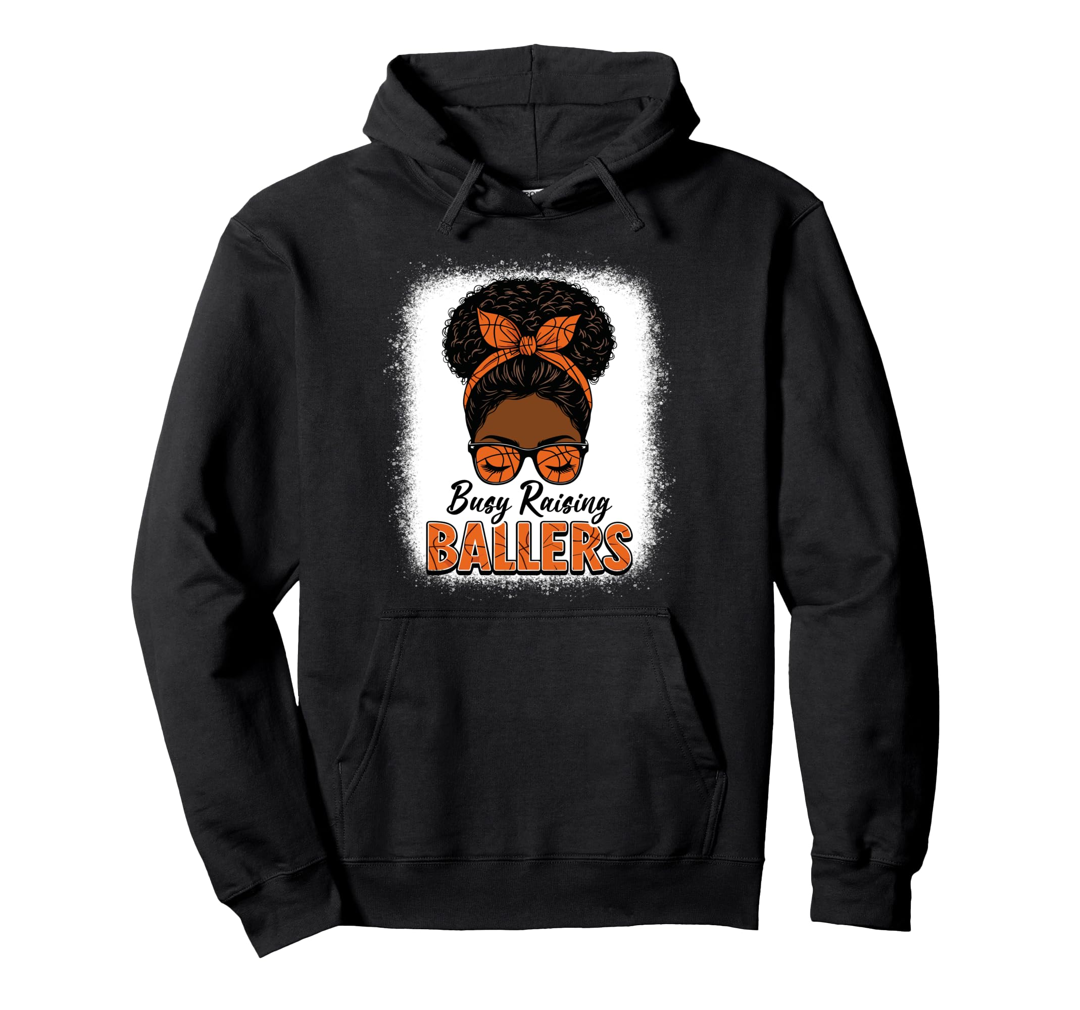 Busy Raising Ballers Basketball Mom Messy Hoodie - Graphic Print Men Women - T-Shirt, Sweatshirt, Hoodie