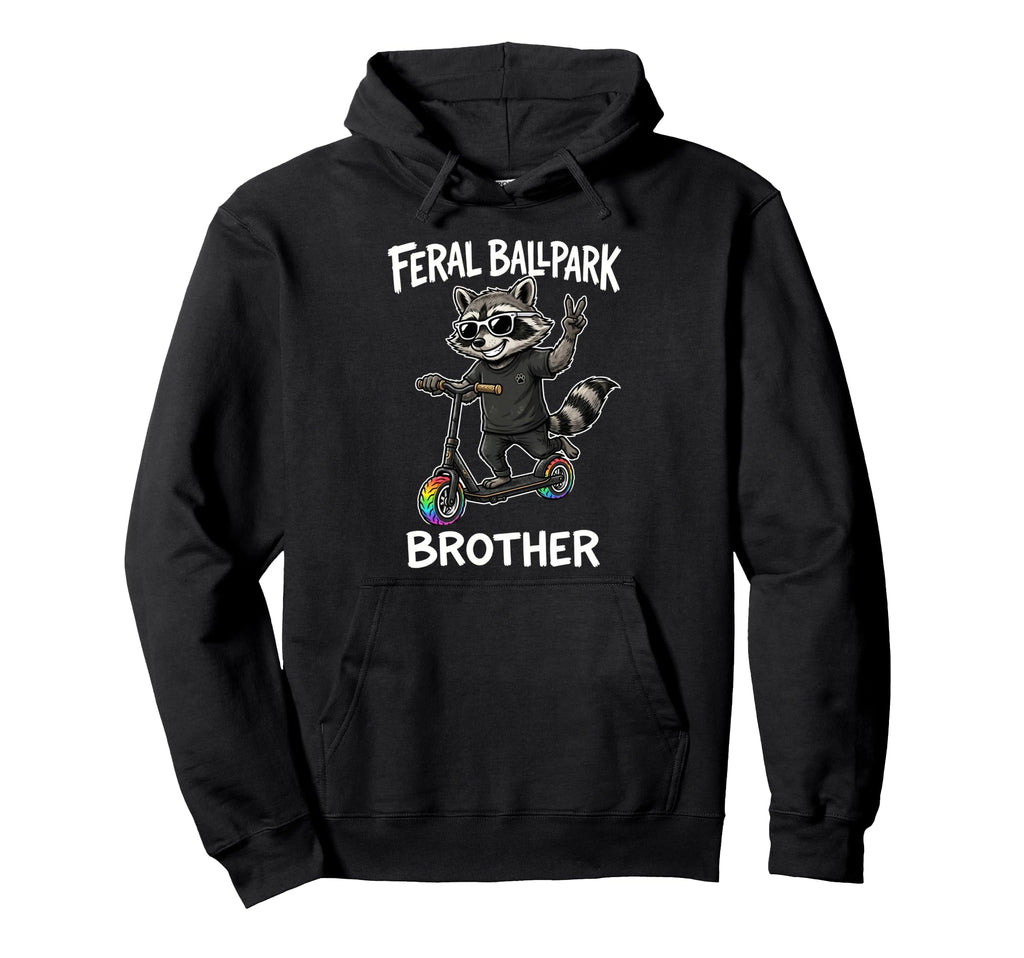 Feral Ballpark Brother Funny Raccoon Hoodie - Unique Graphic for Adults - T-Shirt, Sweatshirt, Hoodie