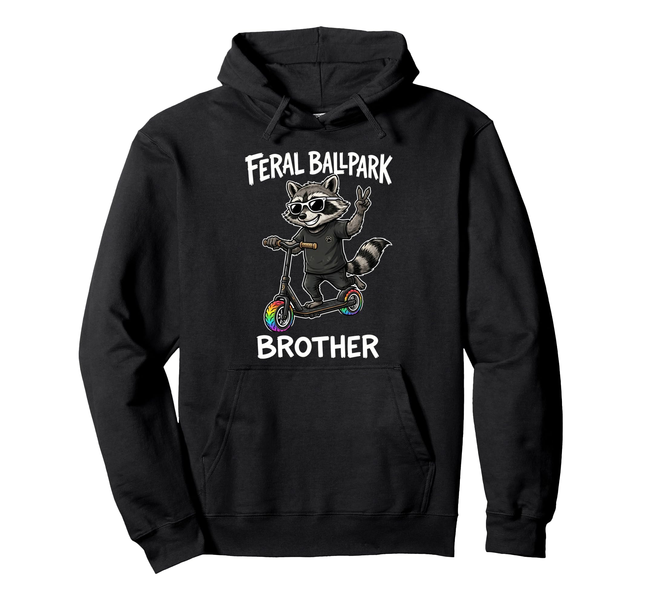 Feral Ballpark Brother Funny Raccoon Hoodie - Unique Graphic for Adults - T-Shirt, Sweatshirt, Hoodie