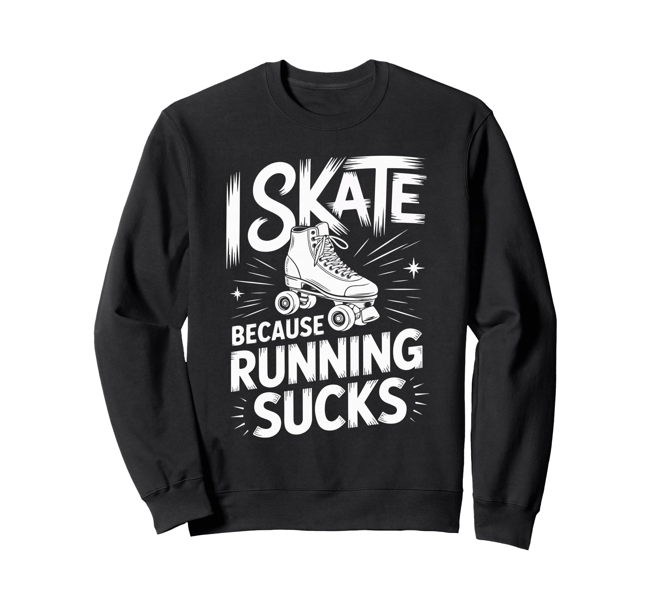 I Skate Because Running Sucks Sunset Sweatshirt - Trendy Graphic Men Women - T-Shirt, Sweatshirt, Hoodie