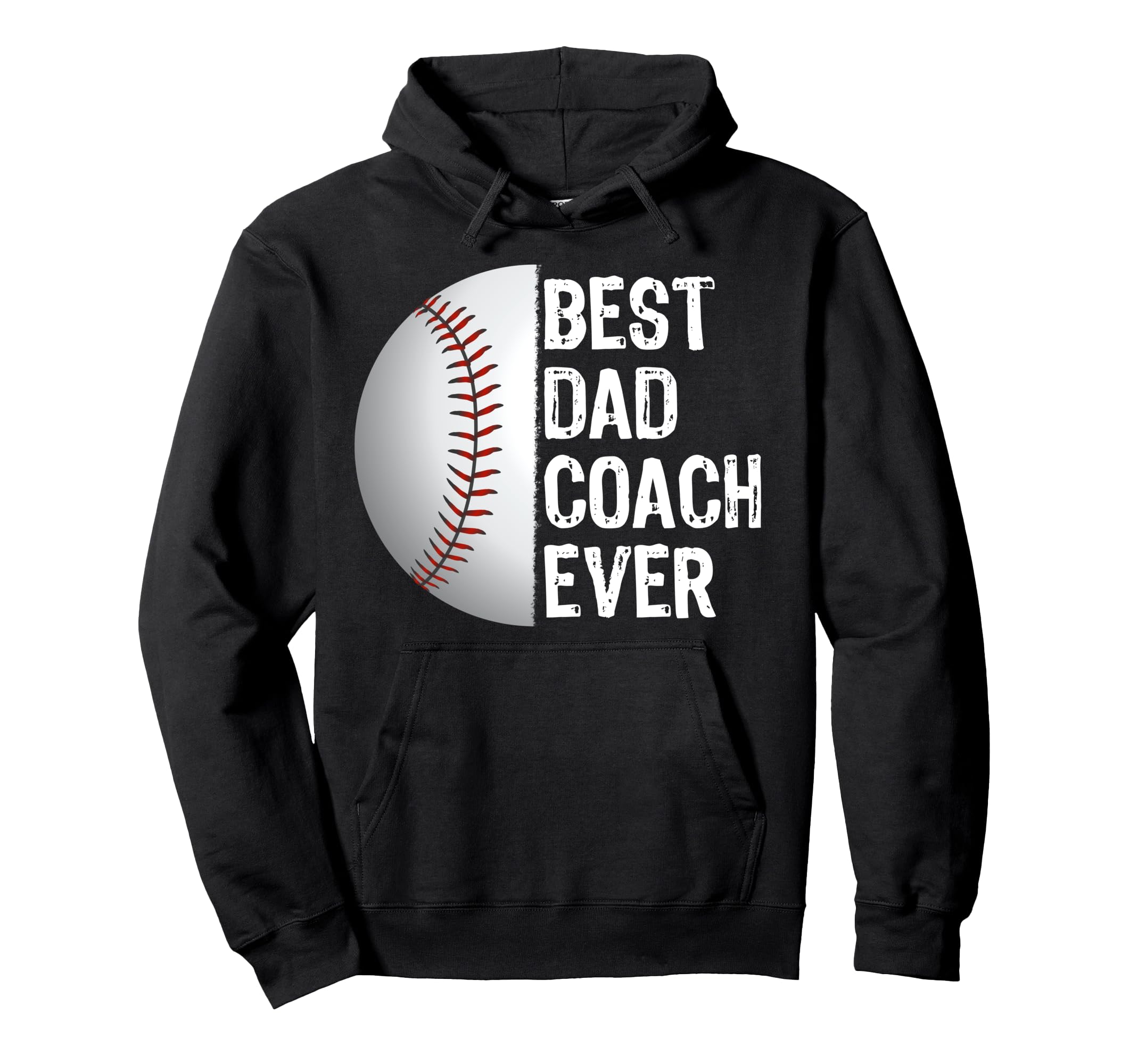 Best Dad Coach Ever Funny Baseball Hoodie - Fun Novelty Design for Adults - T-Shirt, Sweatshirt, Hoodie