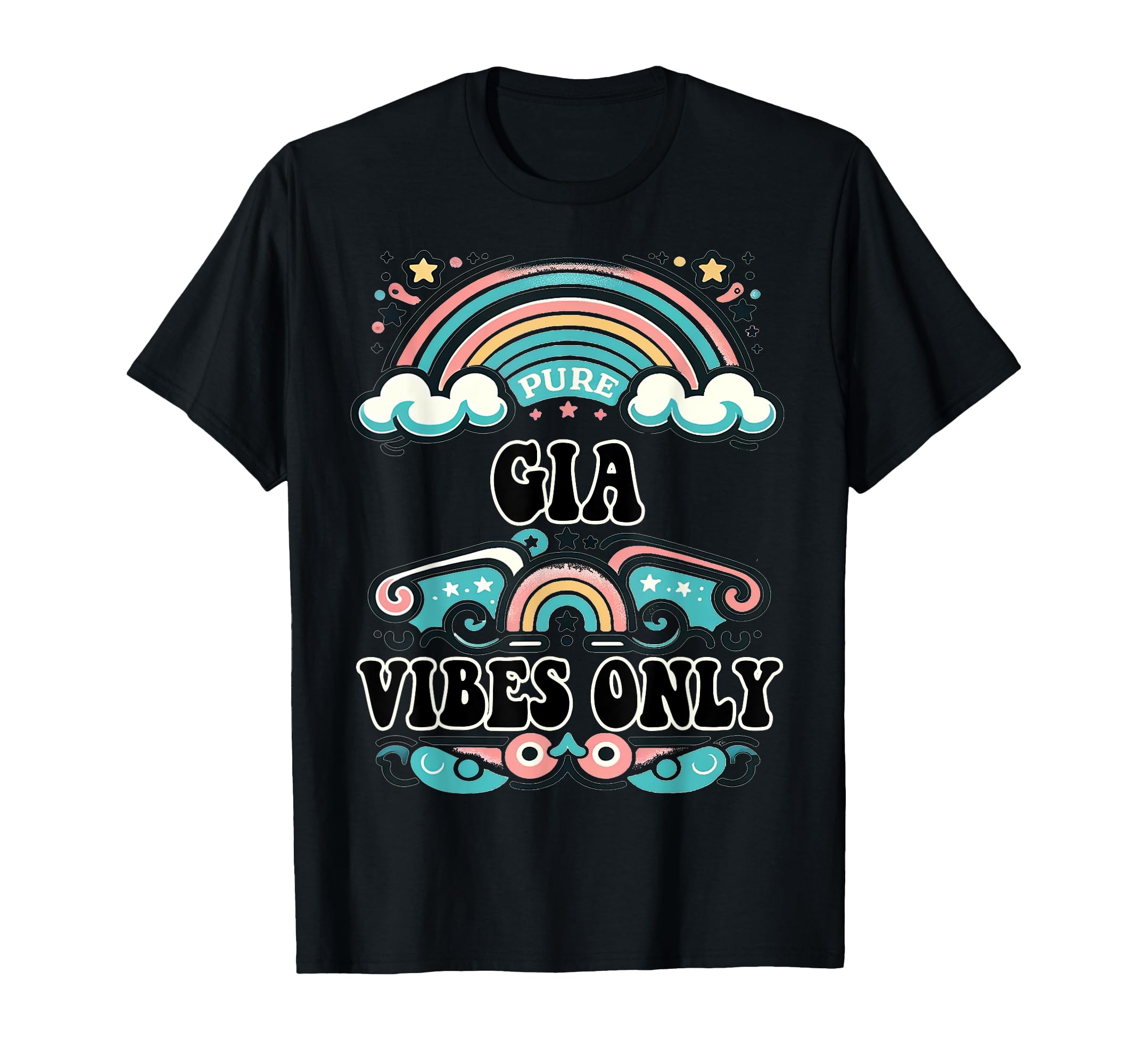 Gia Vibes Only Gia Name T-Shirt - Casual Everyday Wear Unisex - T-Shirt, Sweatshirt, Hoodie