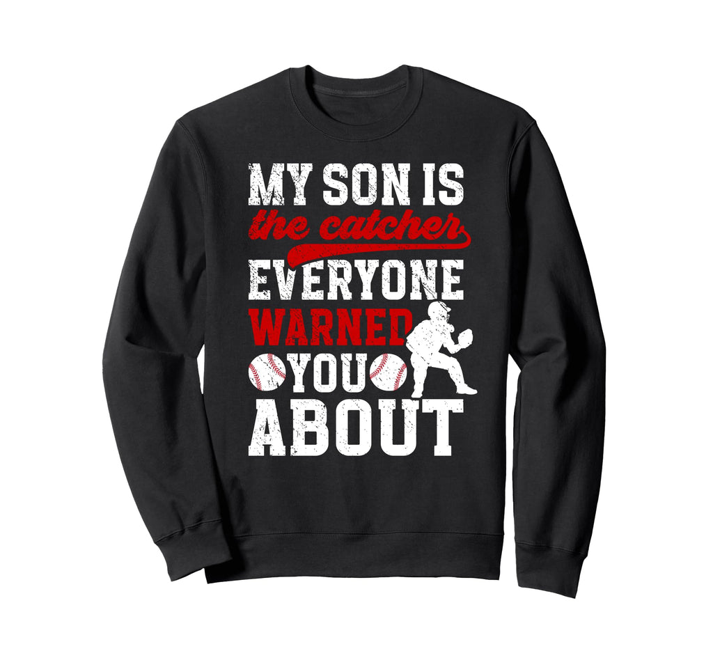 My Son Is Baseball Catcher Mom Sweatshirt - Fun Novelty Design for Adults - T-Shirt, Sweatshirt, Hoodie