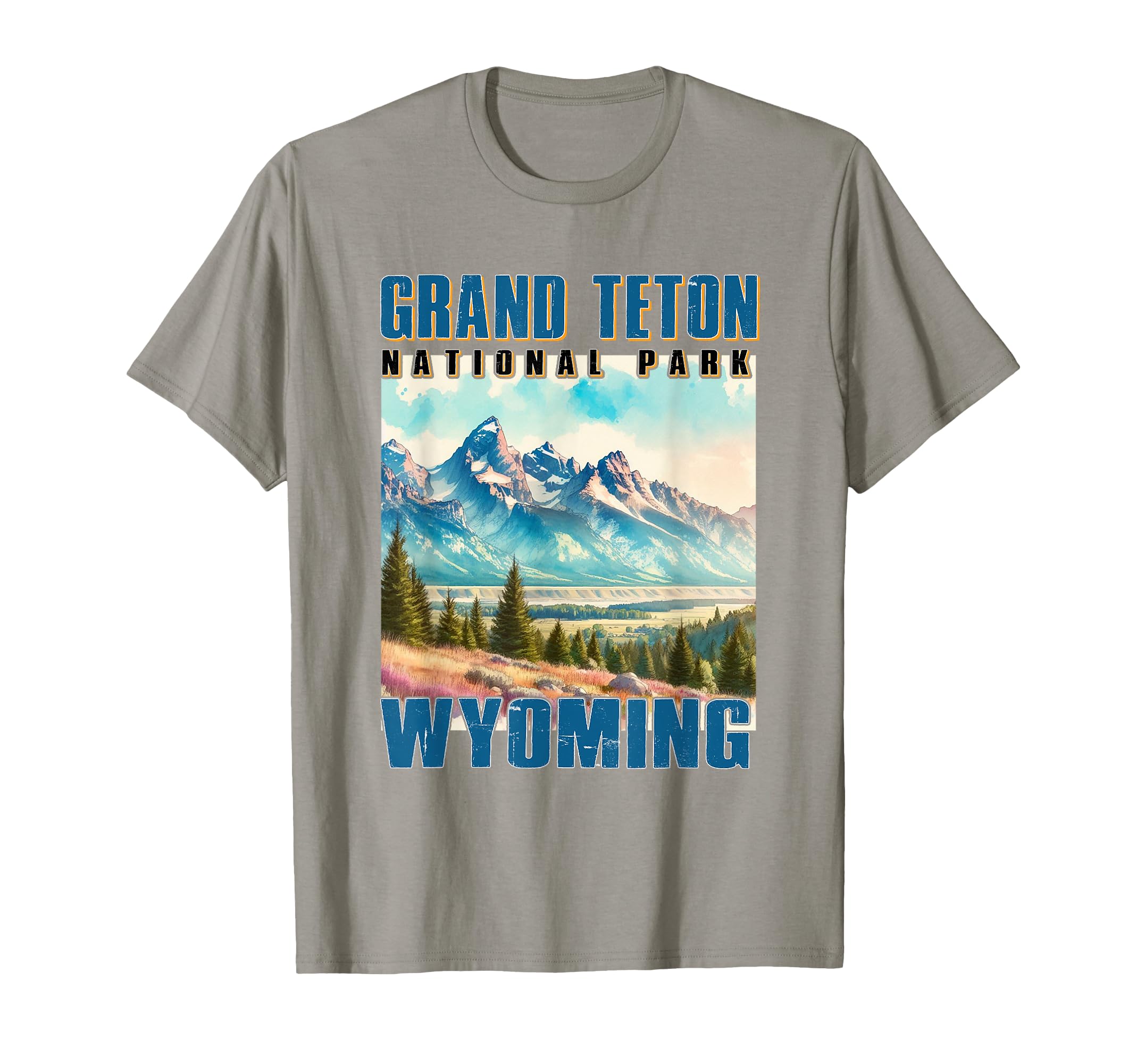 Grand Teton National Park California T-Shirt - Casual Everyday Wear Unisex - T-Shirt, Sweatshirt, Hoodie