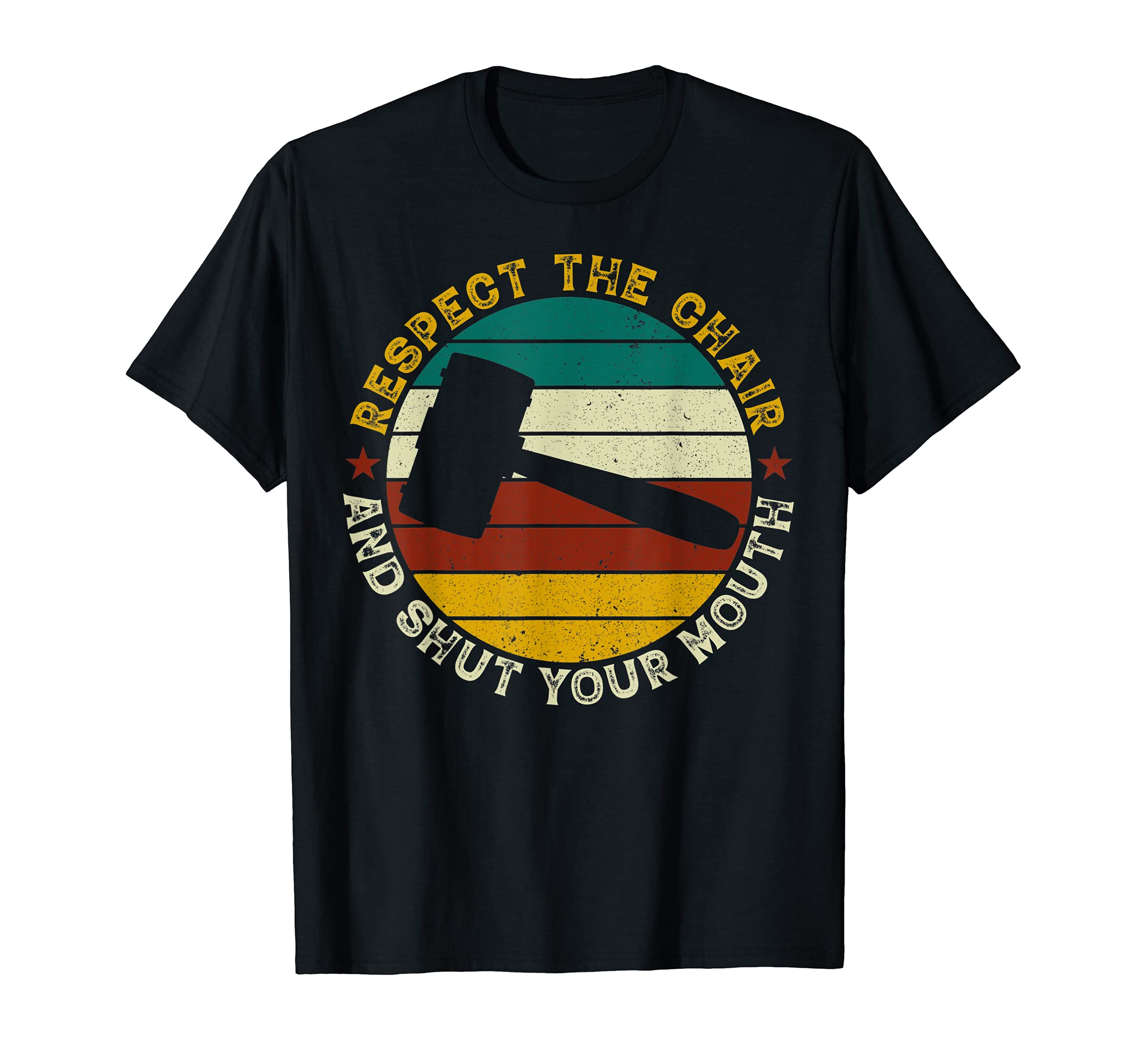Respect Chair And Shut Your Mouth T-Shirt - Custom Art Print for Adults - T-Shirt, Sweatshirt, Hoodie