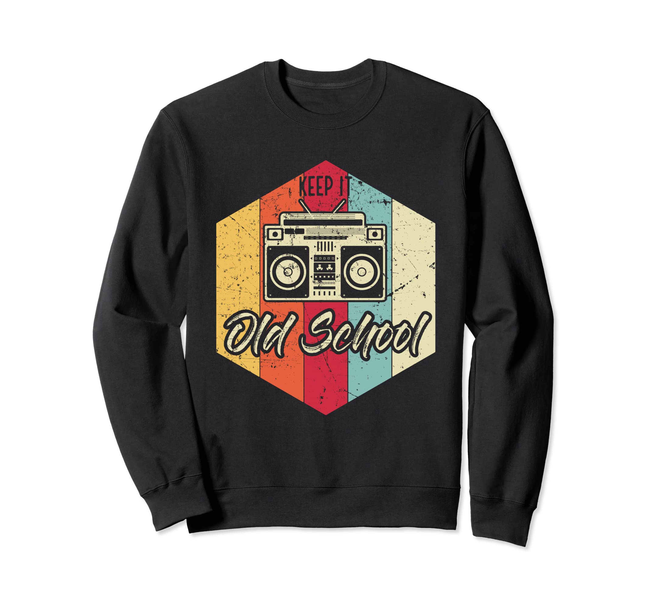 Keep It Old School Hip Hop Music Sweatshirt - Casual Everyday Wear Unisex - T-Shirt, Sweatshirt, Hoodie