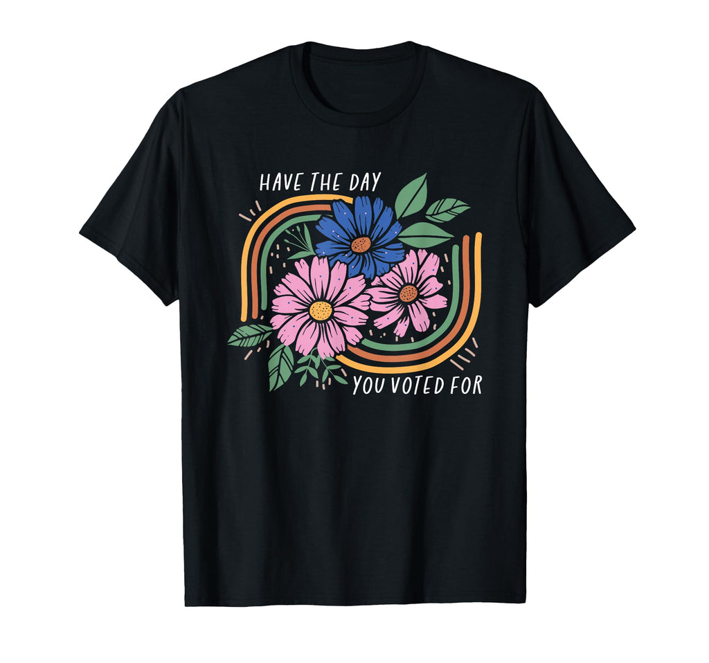 Have Day You Voted Boho Floral Rainbow T-Shirt - Novelty Apparel for Adults - T-Shirt, Sweatshirt, Hoodie