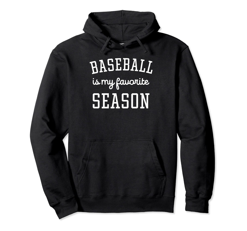 Baseball Is My Favorite Season Wife Hoodie - Novelty Apparel for Adults - T-Shirt, Sweatshirt, Hoodie