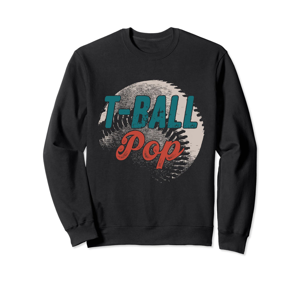 T Ball Pop Baseball Fathers Day Ball Sweatshirt - Custom Art Print Unisex - T-Shirt, Sweatshirt, Hoodie