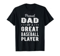 Proud Dad Great Baseball Player Sports T-Shirt - Streetwear Style Unisex - T-Shirt, Sweatshirt, Hoodie