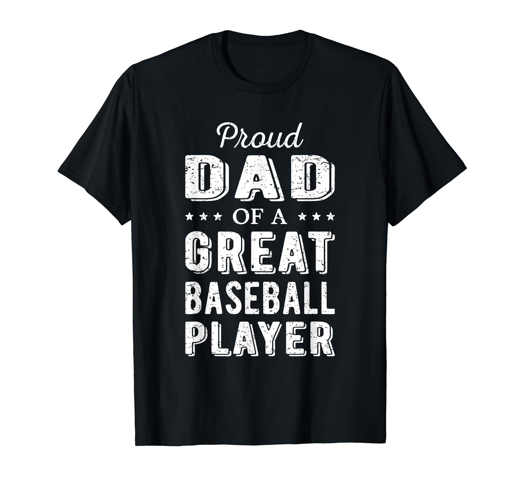 Proud Dad Great Baseball Player Sports T-Shirt - Streetwear Style Unisex - T-Shirt, Sweatshirt, Hoodie