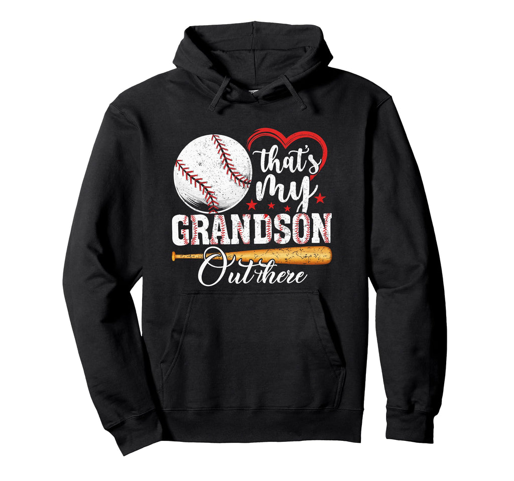 Thats My Grandson Out There Baseball Hoodie - Trendy Graphic Unisex - T-Shirt, Sweatshirt, Hoodie