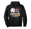 Thats My Grandson Out There Baseball Hoodie - Trendy Graphic Unisex - T-Shirt, Sweatshirt, Hoodie