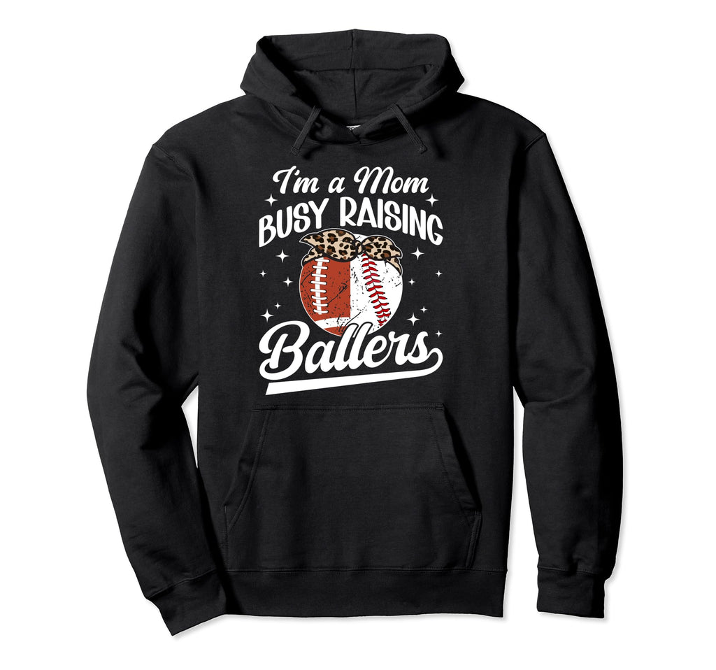 Im Mom Busy Raising Ballers Baseball Hoodie - Novelty Apparel Men Women - T-Shirt, Sweatshirt, Hoodie