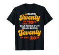 Being Twenty 70S Was Much More Fun Than T-Shirt - Trendy Graphic for Adults - T-Shirt, Sweatshirt, Hoodie
