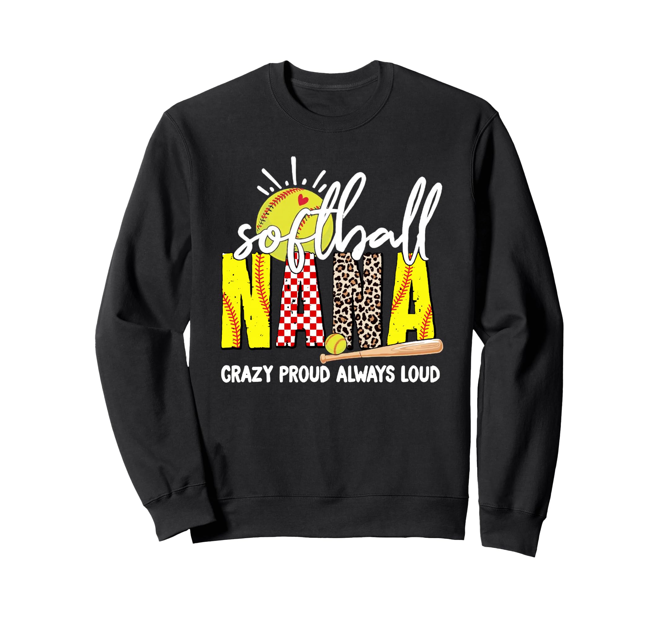 Softball Nana Crazy Proud Sweatshirt - Casual Everyday Wear for Adults - T-Shirt, Sweatshirt, Hoodie