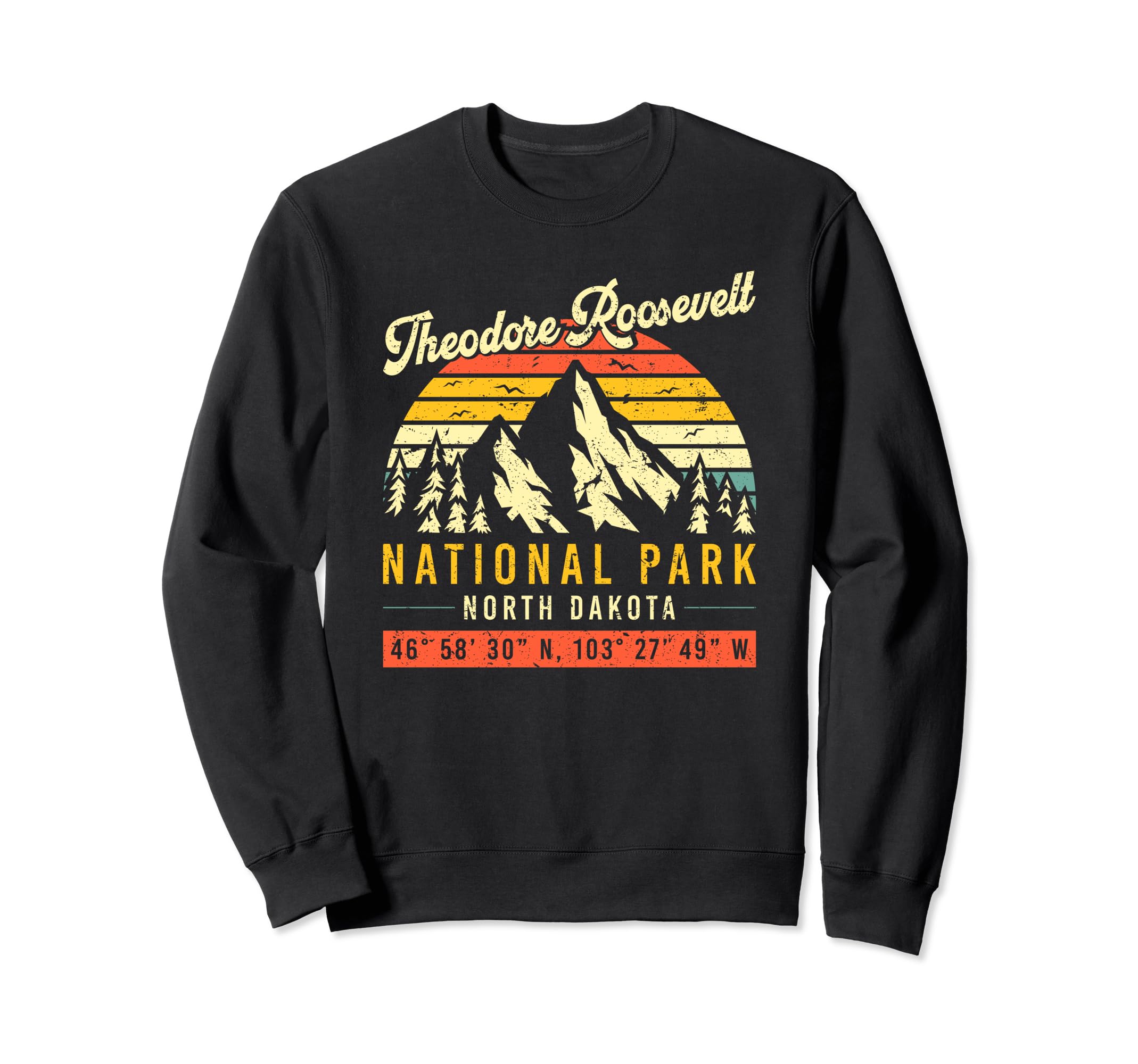 Theodore Roosevelt North Dakota Sweatshirt - Trendy Graphic Unisex - T-Shirt, Sweatshirt, Hoodie