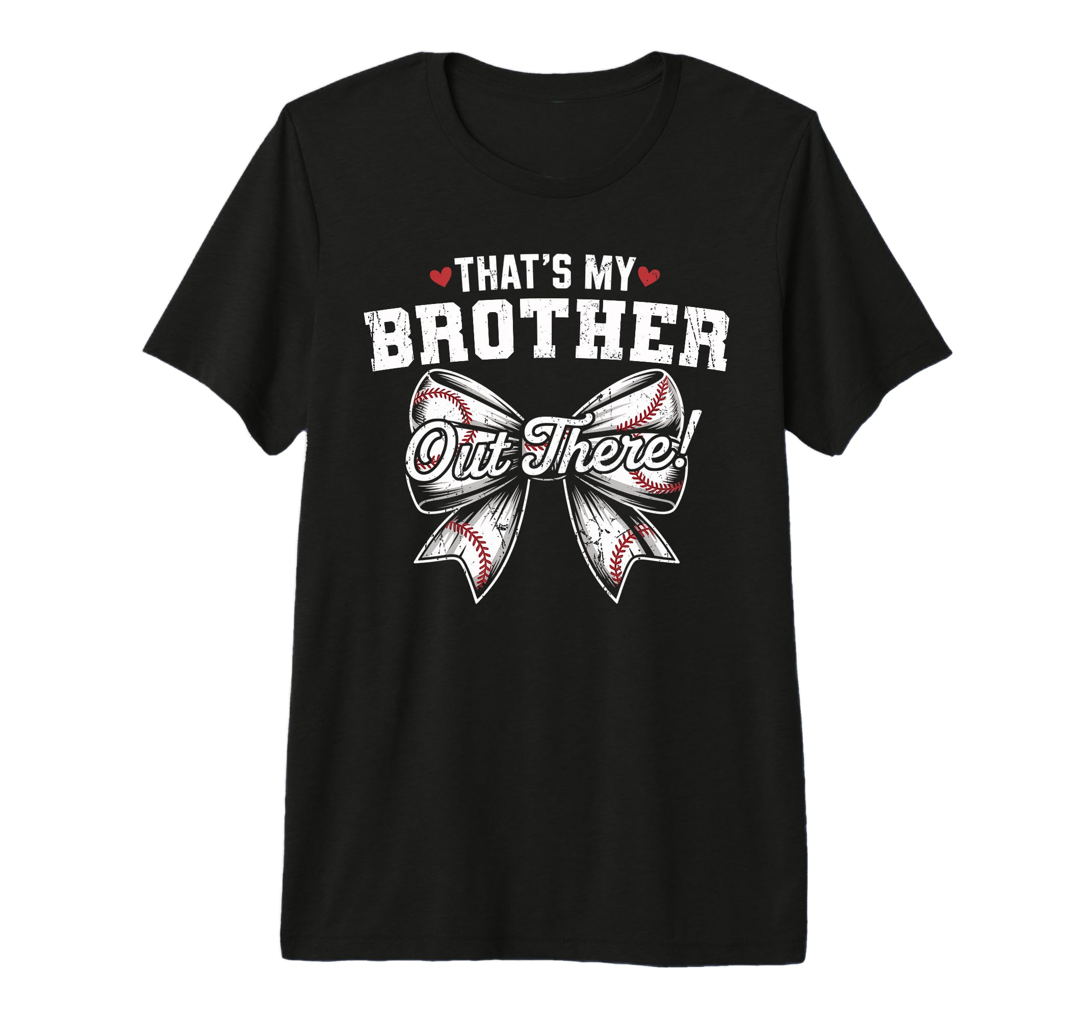 Thats My Brother Out There Baseball T-Shirt - Unique Graphic Unisex - T-Shirt, Sweatshirt, Hoodie