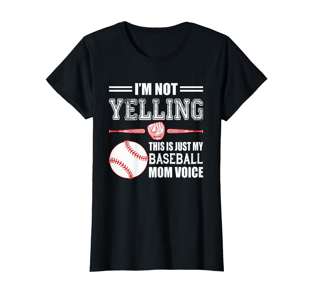 Im Not Yelling This Is Just My Baseball T-Shirt - Trendy Graphic Men Women - T-Shirt, Sweatshirt, Hoodie