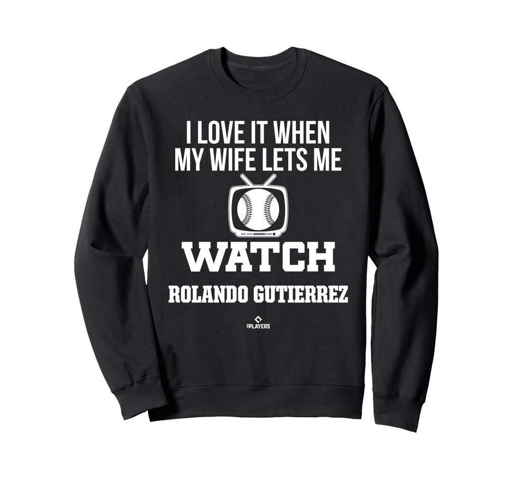 My Wife Lets Me Watch Rolando Sweatshirt - Casual Everyday Wear Men Women - T-Shirt, Sweatshirt, Hoodie