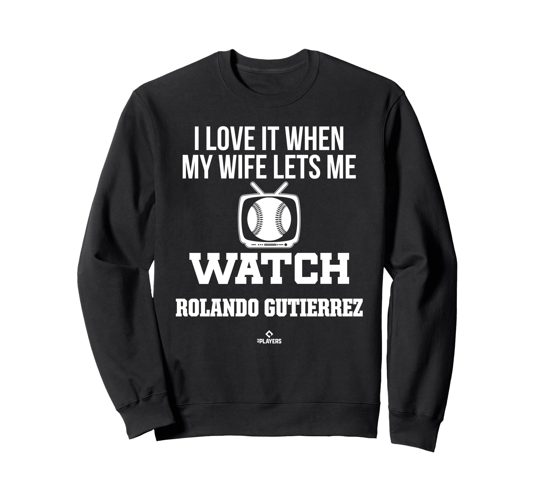 My Wife Lets Me Watch Rolando Sweatshirt - Casual Everyday Wear Men Women - T-Shirt, Sweatshirt, Hoodie