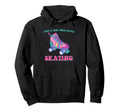 Roller Skate Just Who Loves Roller Hoodie - Unique Graphic for Adults - T-Shirt, Sweatshirt, Hoodie