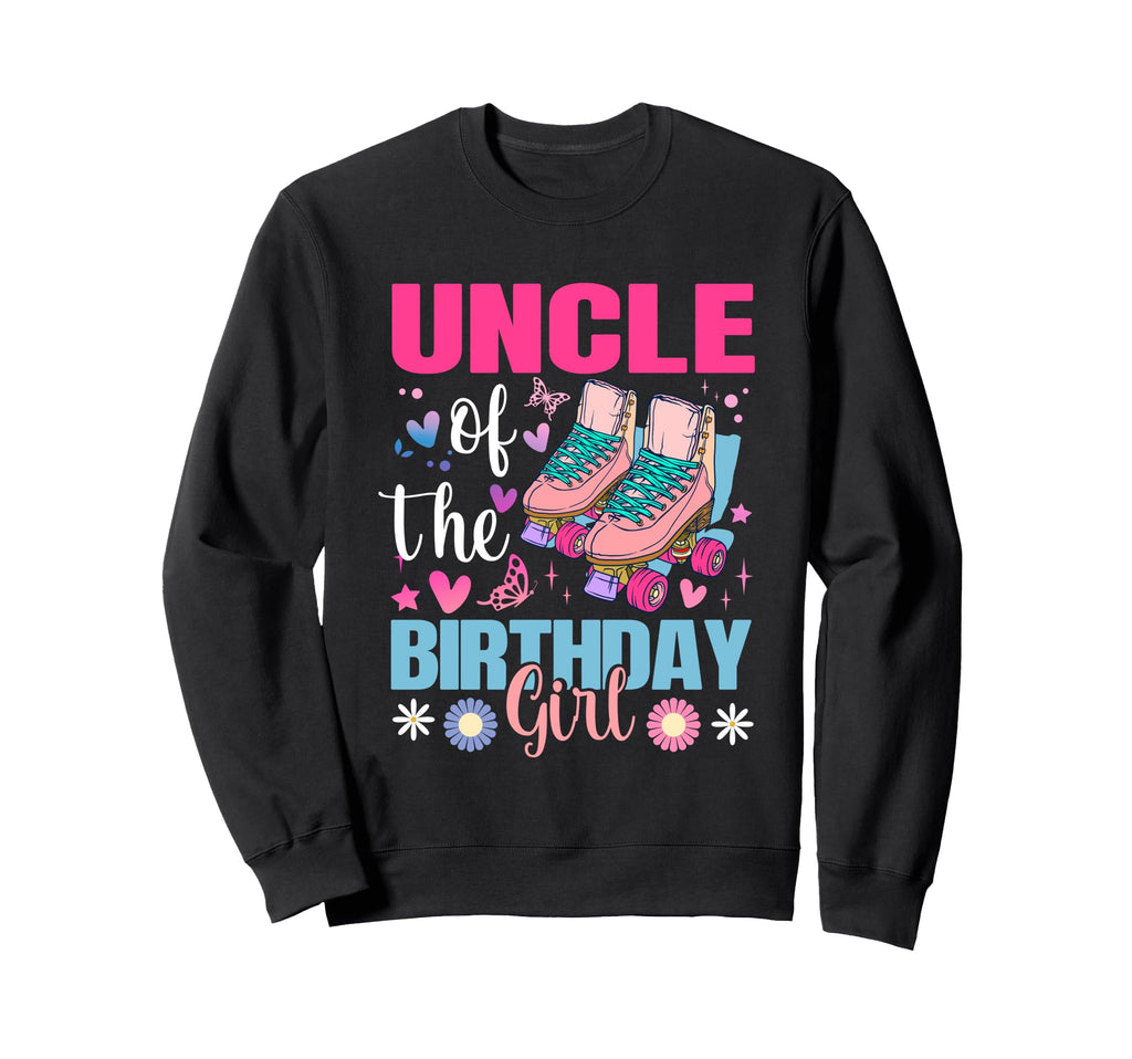 Uncle Birthday Rolling Skate Bday Sweatshirt - Minimalist Print Men Women - T-Shirt, Sweatshirt, Hoodie