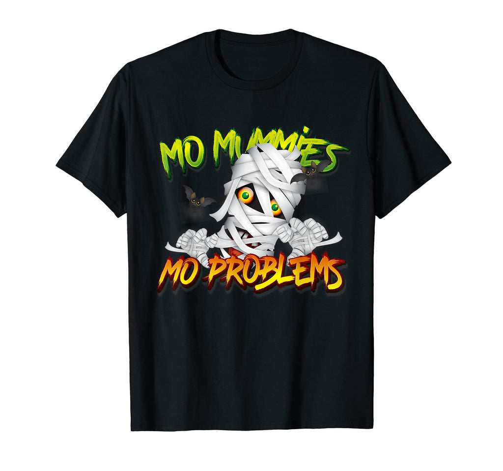 Mo Mummies Mo Problems Halloween T-Shirt - Casual Everyday Wear Unisex - T-Shirt, Sweatshirt, Hoodie