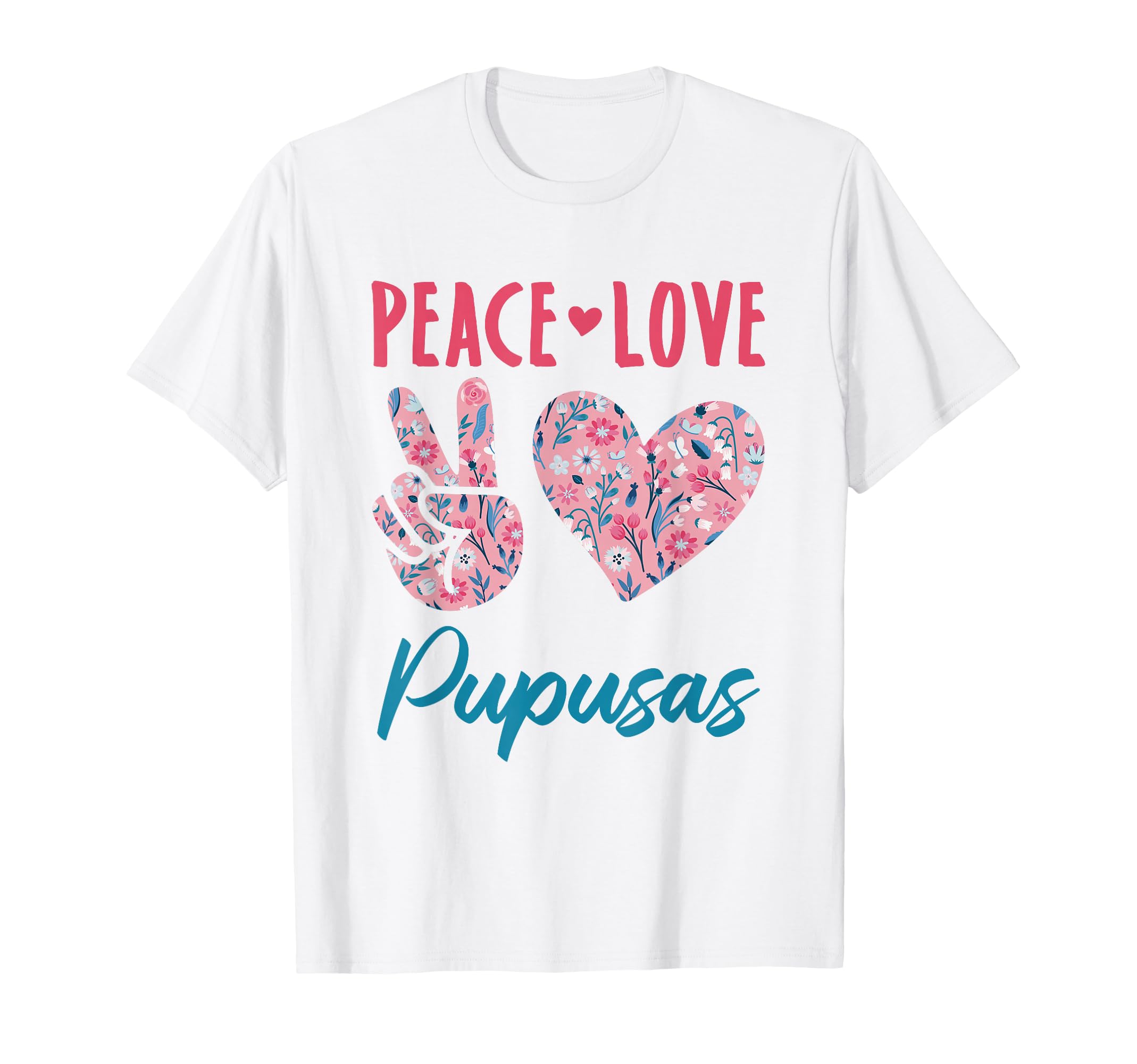 Peace Love Pupusas Gifts And Sweatshirt - Streetwear Style Unisex - T-Shirt, Sweatshirt, Hoodie