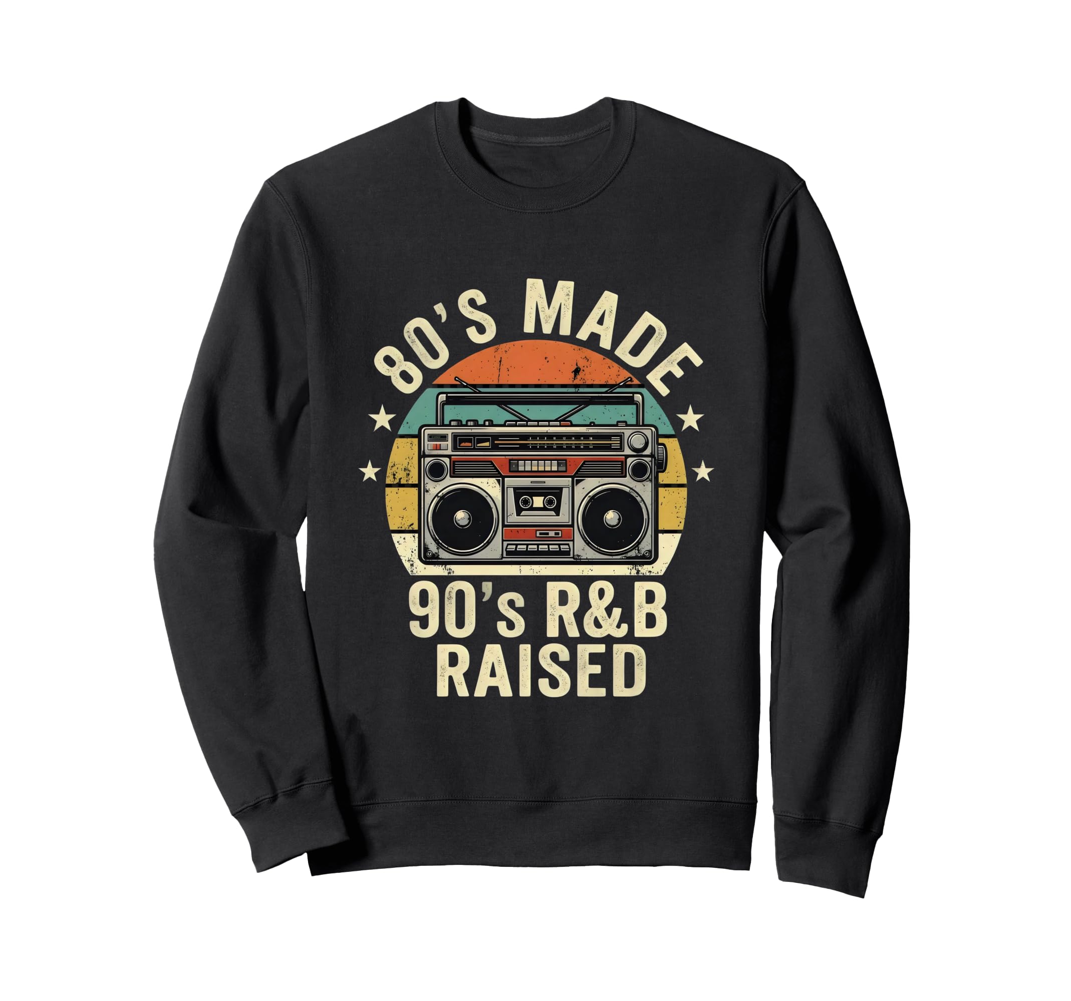 80S Made 90S R B Raised Old School Sweatshirt - Aesthetic Graphic Unisex - T-Shirt, Sweatshirt, Hoodie