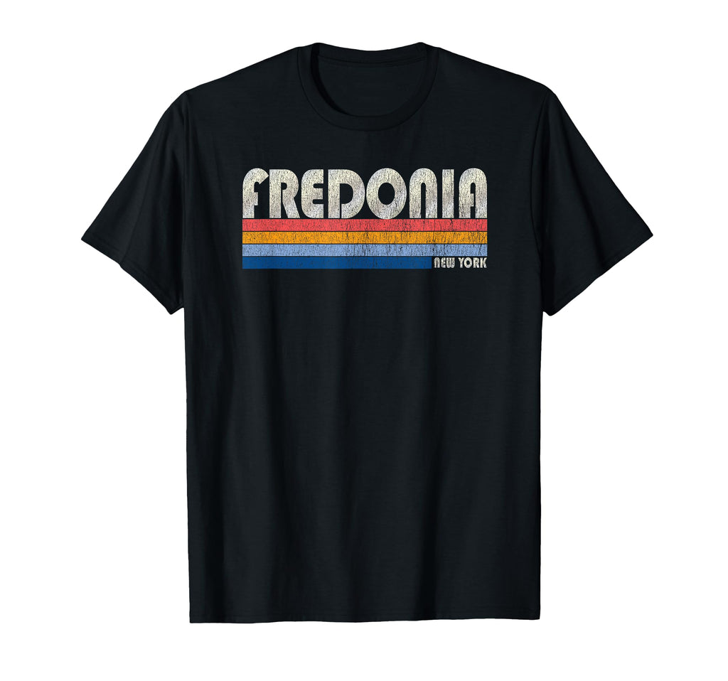 70S 80S Fredonia Ny T-Shirt - Graphic Print Unisex - T-Shirt, Sweatshirt, Hoodie