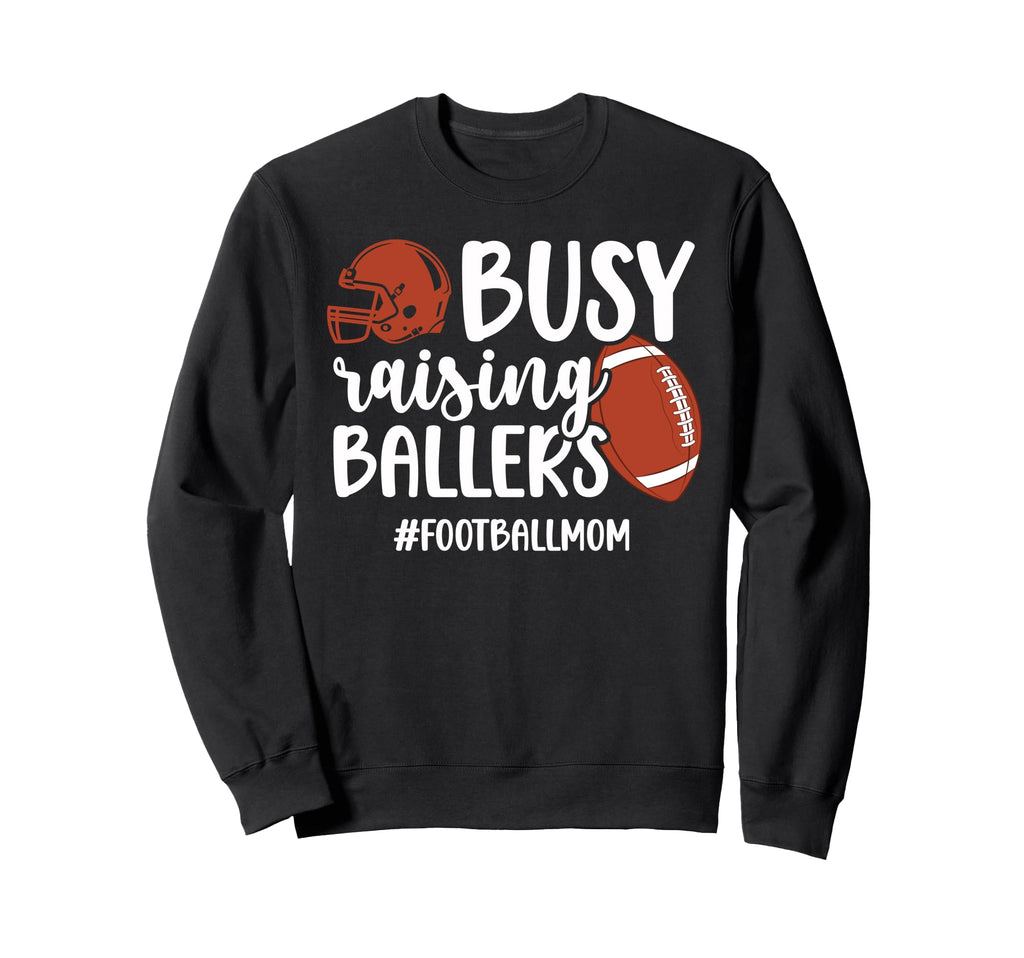Busy Raising Ballers Football Mom Sweatshirt - Graphic Print for Adults - T-Shirt, Sweatshirt, Hoodie