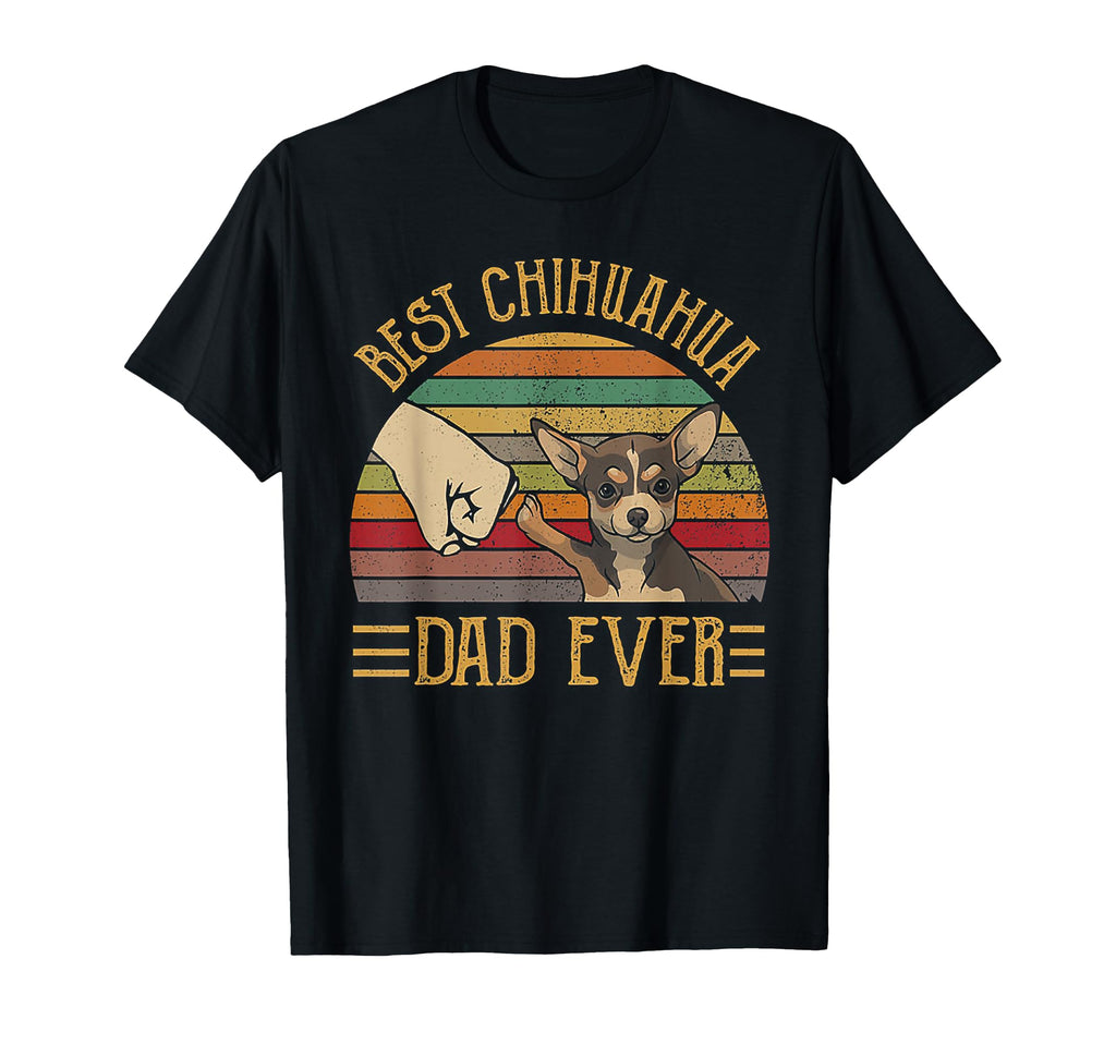 Best Chihuahua Dad Ever Sunset T-Shirt - Casual Everyday Wear Unisex - T-Shirt, Sweatshirt, Hoodie