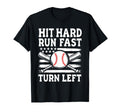 Hit Hard Run Fast Turn Left T-Shirt - Minimalist Print Men Women - T-Shirt, Sweatshirt, Hoodie