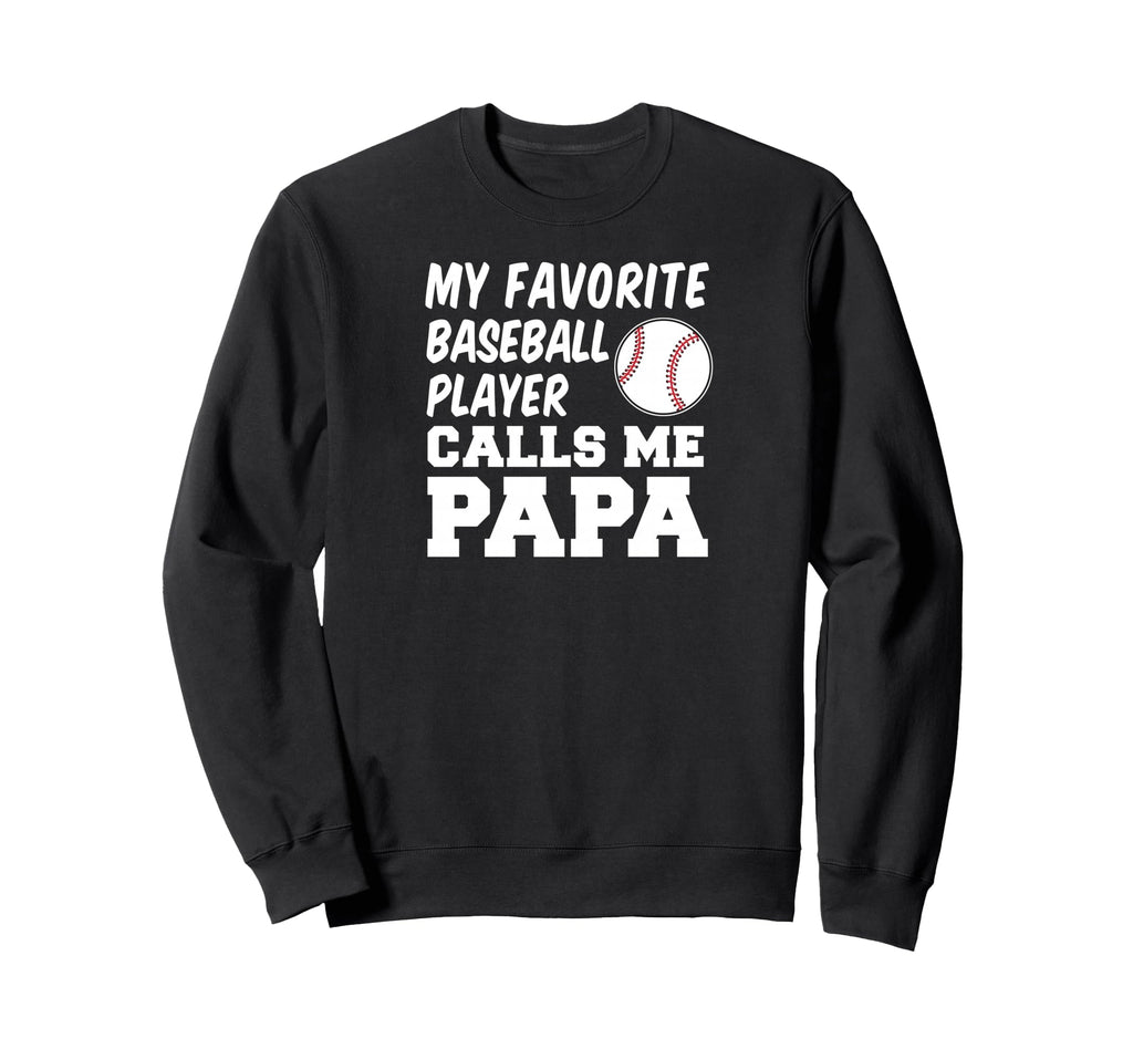 My Favorite Baseball Player Sweatshirt - Fun Novelty Design Men Women - T-Shirt, Sweatshirt, Hoodie