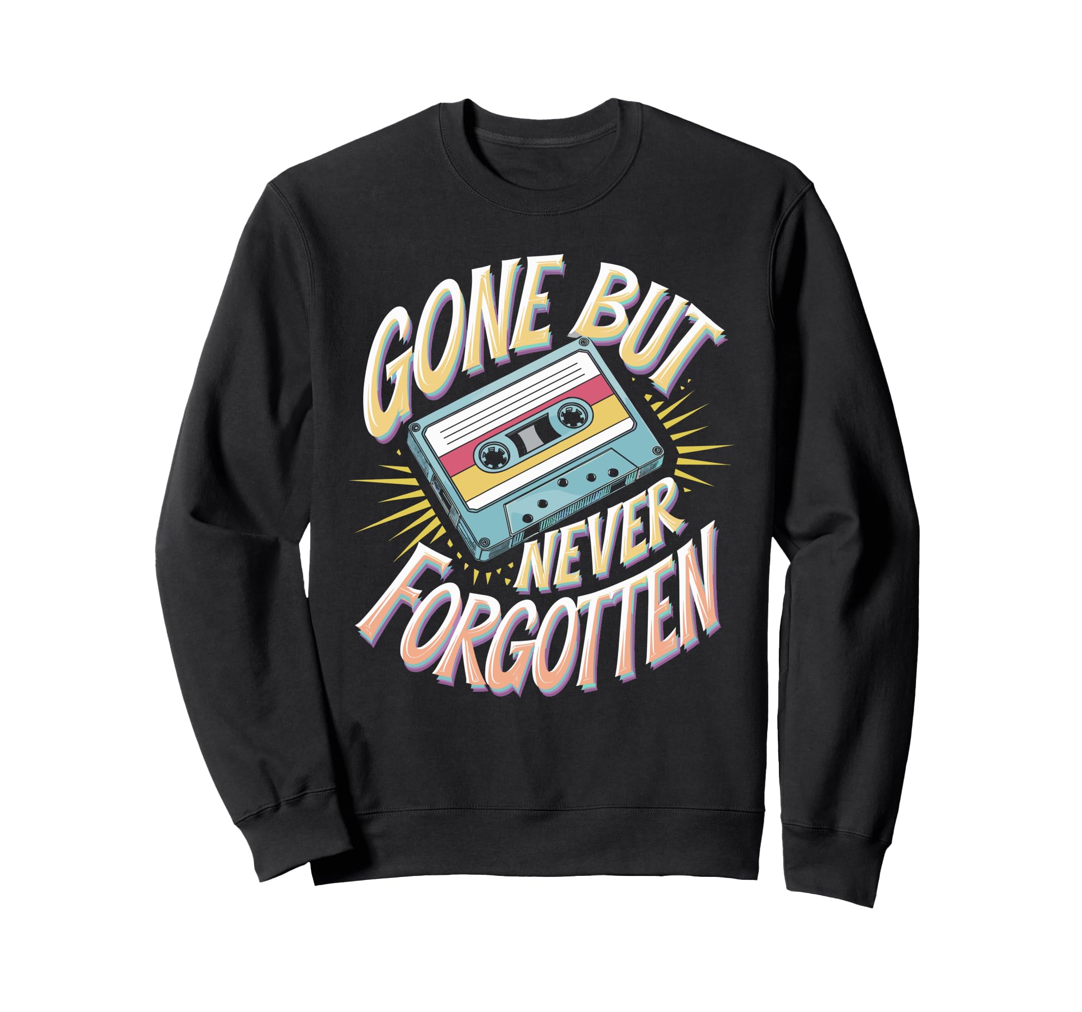 Gone But Never Forgotten Cassette Tape Sweatshirt - Graphic Print Unisex - T-Shirt, Sweatshirt, Hoodie